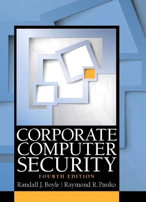Corporate Computer Security - Randall Boyle, Raymond Panko