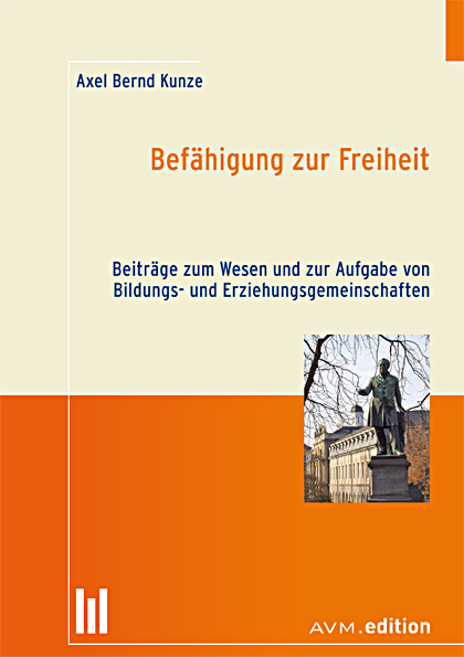 Bef&auml;higung zur Freiheit - Axel Bernd Kunze