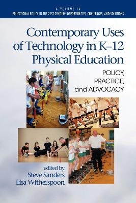 Contemporary Uses of Technology in K-12 Physical Education - 