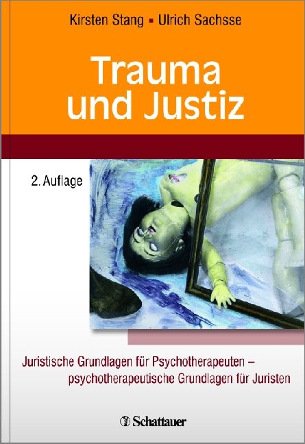 Trauma und Justiz - Kirsten Stang, Ulrich Sachsse