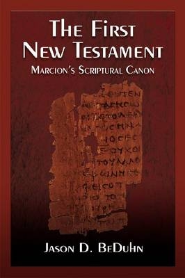 The First New Testament - Jason D. Beduhn