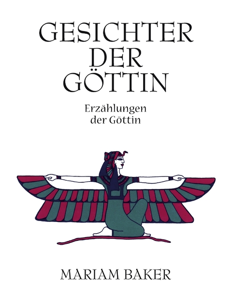 Gesichter der G&ouml;ttin - Mariam Baker