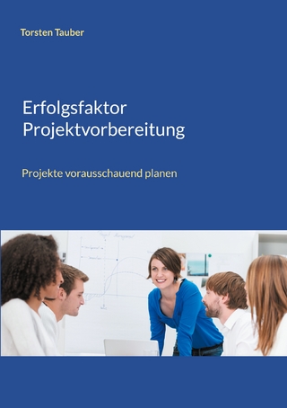 Erfolgsfaktor Projektvorbereitung
