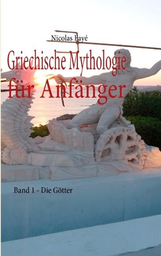 Griechische Mythologie für Anfänger
