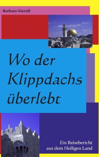 Wo der Klippdachs &uuml;berlebt - Barbara Gierull