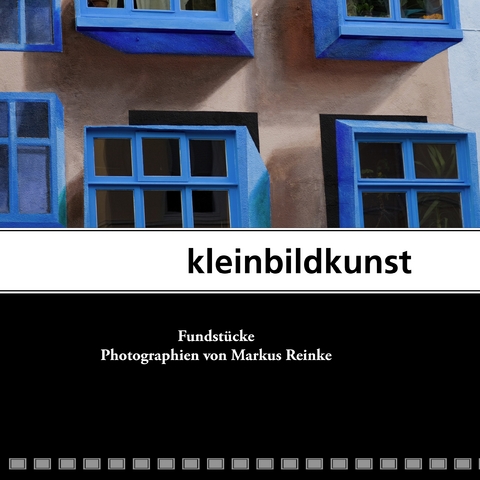 kleinbildkunst - Markus Reinke
