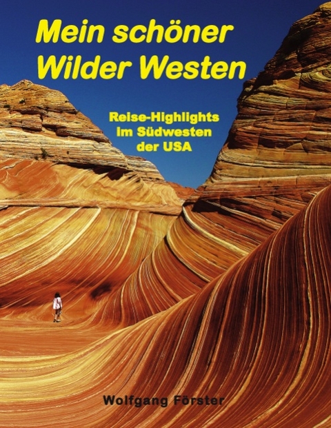 Mein sch&ouml;ner Wilder Westen