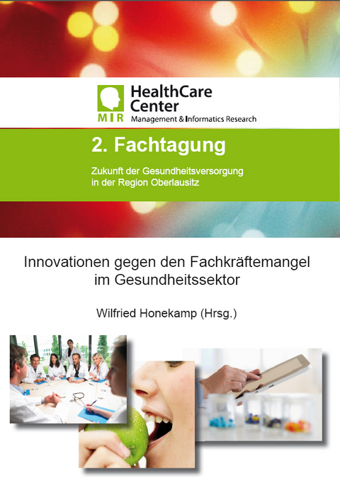 Innovationen gegen den Fachkr&auml;ftemangel im Gesundheitssektor - 