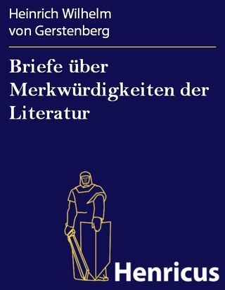 Briefe über Merkwürdigkeiten der Literatur