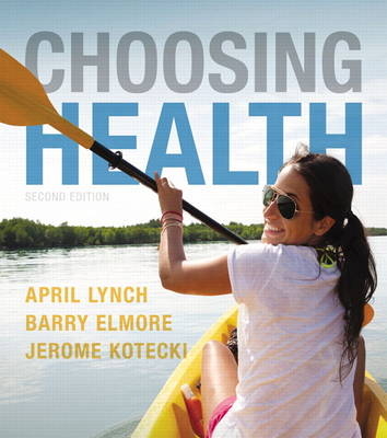 Choosing Health - April Lynch, Barry Elmore, Jerome Kotecki, Tanya Morgan