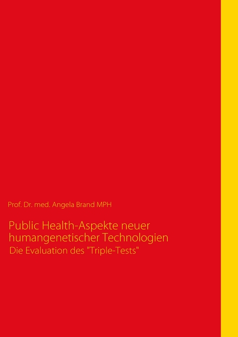 Public Health-Aspekte neuer humangenetischer Technologien - Angela Brand