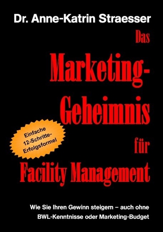 Das Marketing-Geheimnis für Facility Management