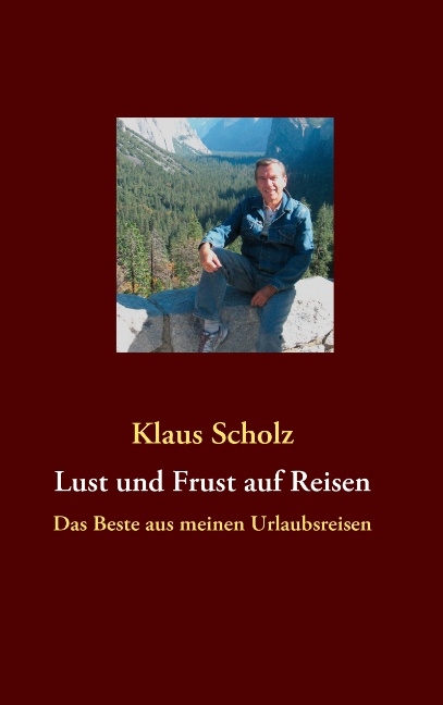 Lust und Frust auf Reisen