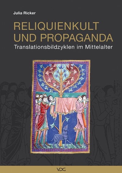 Reliquienkult und Propaganda - Julia Ricker