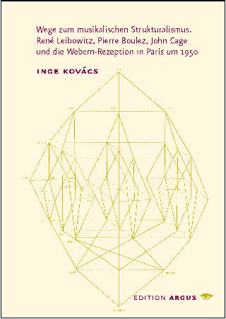 Wege zum musikalischen Strukturalismus - Inge Kov&aacute;cs
