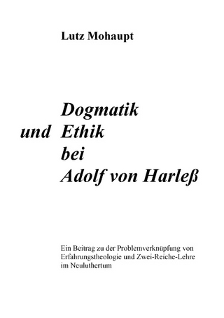Dogmatik und Ethik bei Adolf von Harless