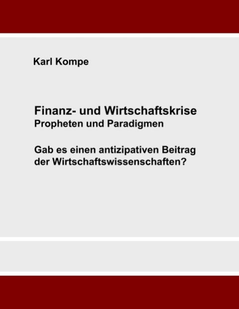 Finanz- und Wirtschaftskrise - Karl Kompe