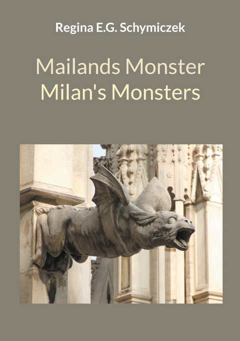 Mailands Monster / Milan's Monsters - Regina E.G. Schymiczek