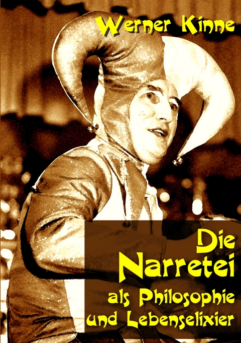 Die Narretei - Werner Kinne