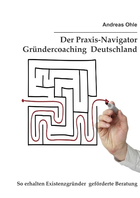 Der Praxis-Navigator Gr&uuml;ndercoaching Deutschland - Andreas Ohle