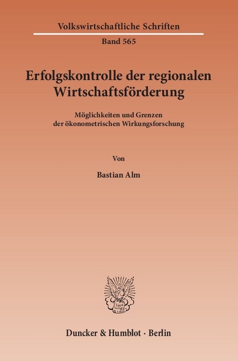 Erfolgskontrolle der regionalen Wirtschaftsf&ouml;rderung. - Bastian Alm