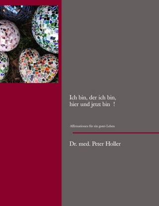 Ich bin, der ich bin, hier und jetzt bin!