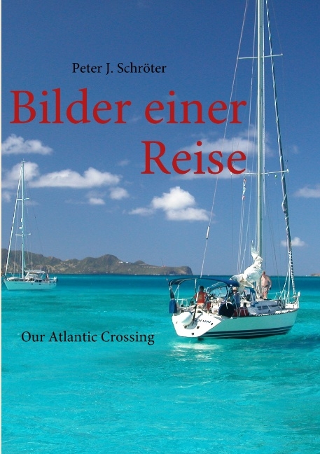 Bilder einer Reise - Schr&ouml;ter Peter J.