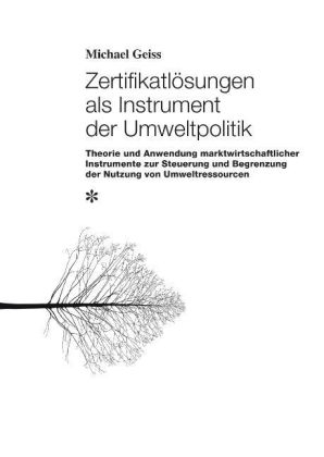 Zertifikatlösungen als Instrument der Umweltpolitik