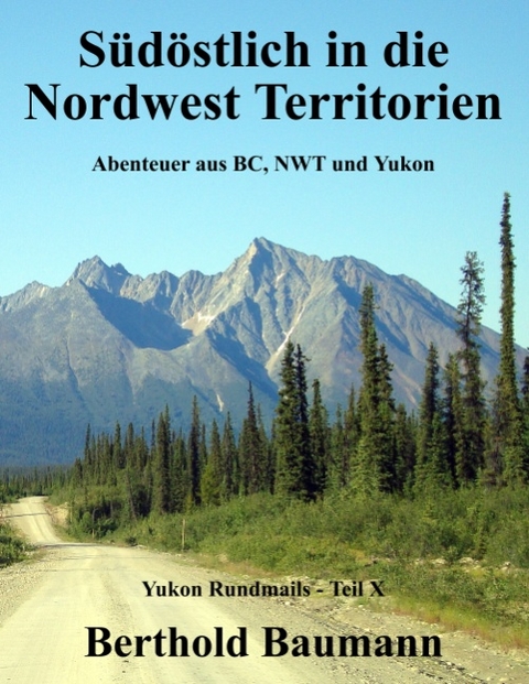 S&uuml;d&ouml;stlich in die Nordwest Territorien