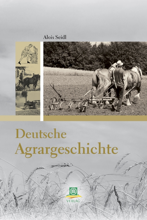 Deutsche Agrargeschichte - Alois Seidl