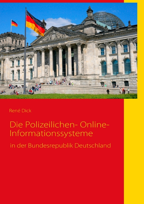 Die Polizeilichen-Online-Informationssysteme - Ren&eacute; Dick