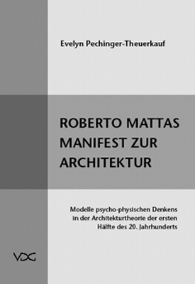 Roberto Mattas Manifest zur Architektur - Evelyn Pechinger-Theuerkauf