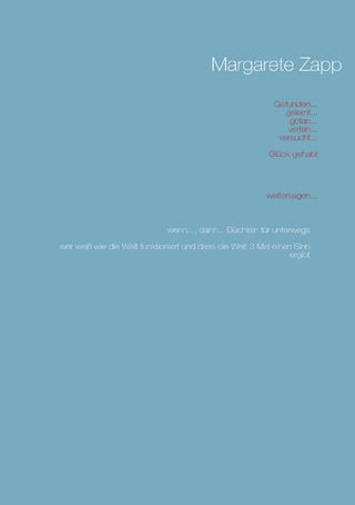 Gefunden... gelernt... getan... vertan... versucht... Glück gehabt... weitersagen...