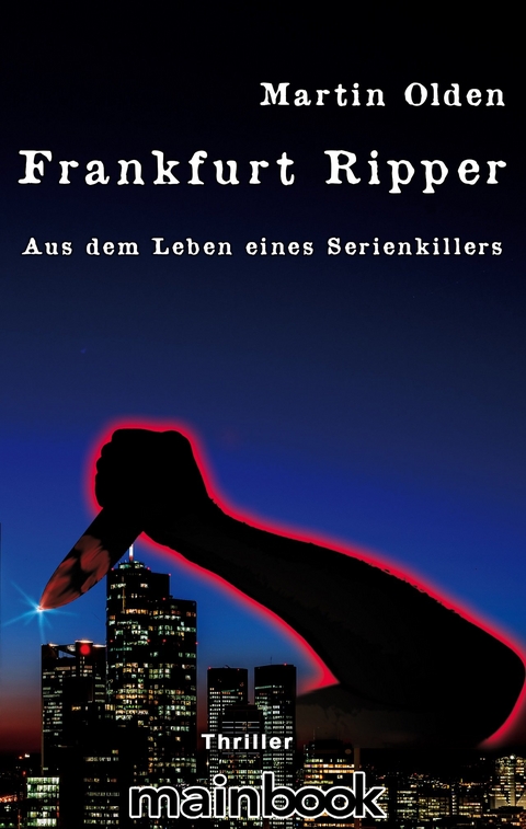 Frankfurt Ripper - Martin Olden