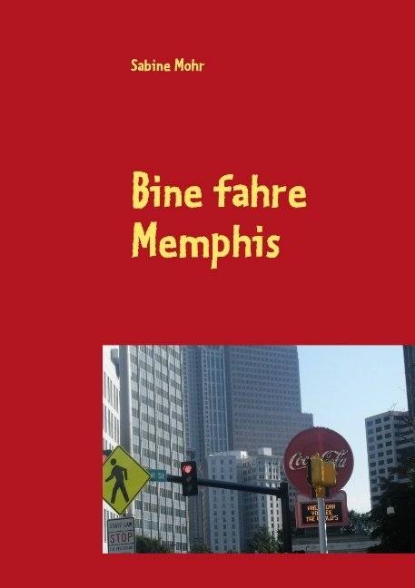 Bine fahre Memphis - Sabine Mohr