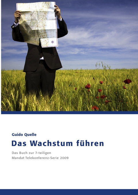 Das Wachstum f&uuml;hren - Guido Quelle