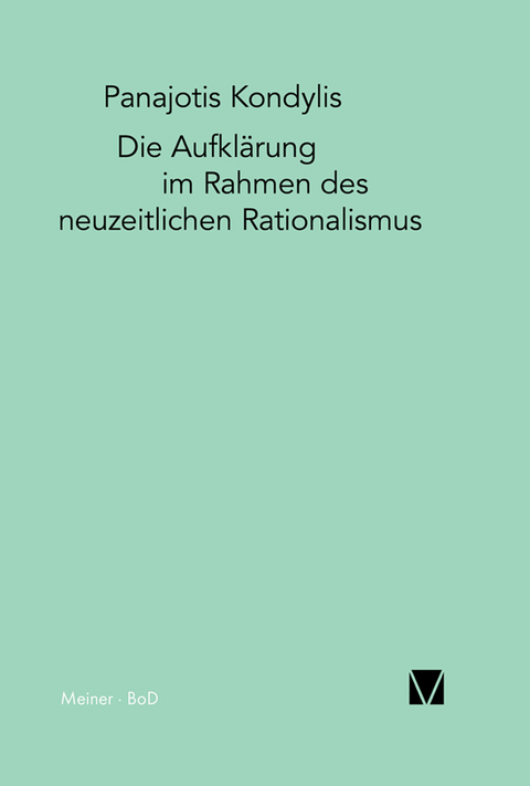 Die Aufkl&auml;rung im Rahmen des neuzeitlichen Rationalismus - Panajotis Kondylis