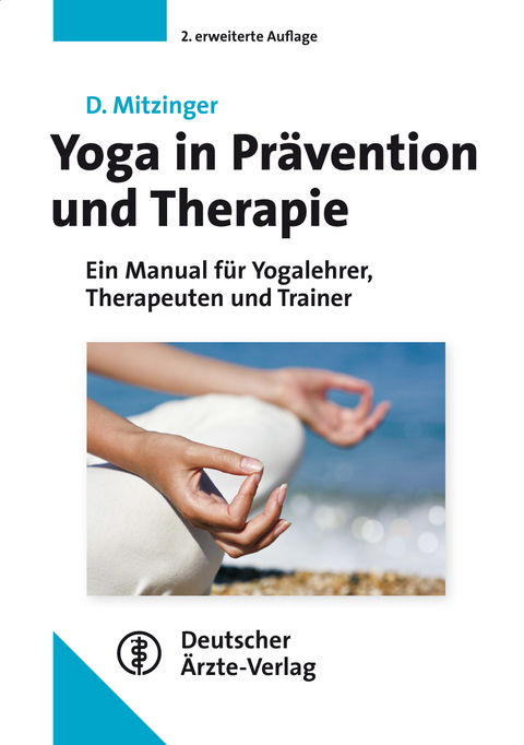 Yoga in Pr&auml;vention und Therapie - Dietmar Mitzinger