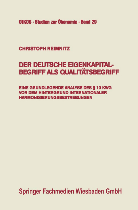 Der deutsche Eigenkapitalbegriff als Qualit&auml;tsbegriff - Christoph Reimnitz