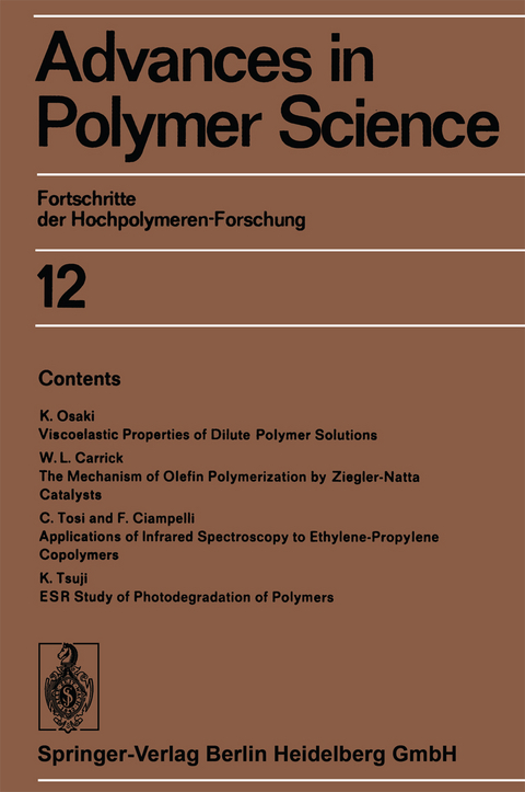 Advances in Polymer Science - H.-J. Cantow, G. Dall&rsquo;Asta, J. D. Ferry, H. Fujita, M. Gordon, W. Kern, G. Natta, S. Okamura, C. G. Overberger, W. Prins, G. V. Schulz, W. P. Slichter, A. J. Staverman, J. K. Stille, H. A. Stuart