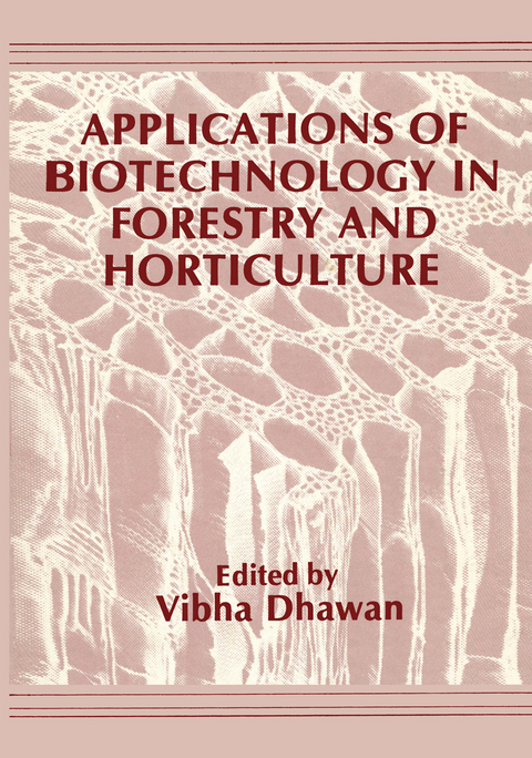 Applications of Biotechnology in Forestry and Horticulture - 