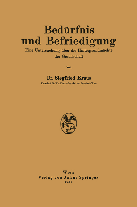 Bed&uuml;rfnis und Befriedigung - Siegfried Kraus