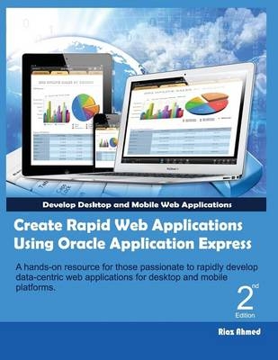 Create Rapid Web Applications Using Oracle Application Express - Second Edition