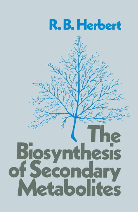 The Biosynthesis of Secondary Metabolites - R. B. Herbert