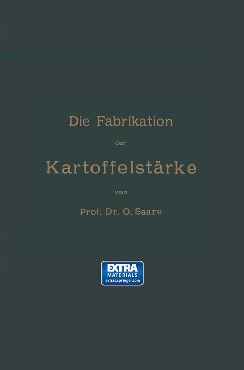 Die Fabrikation der Kartoffelstärke - O. Saare