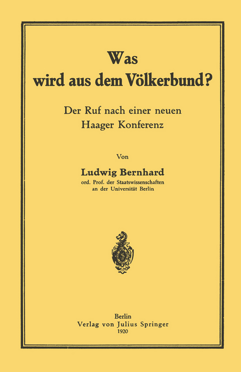 Was wird aus dem V&ouml;lkerbund? - Ludwig Bernhard