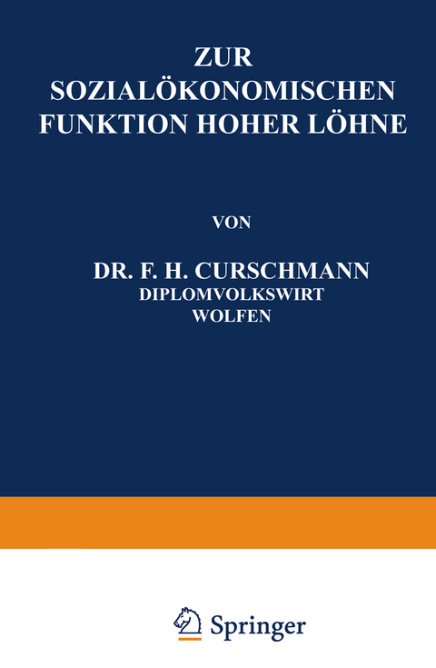 Zur Sozial&ouml;konomischen Funktion Hoher L&ouml;hne - F.H. Curschmann