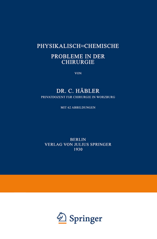 Physikalisch-Chemische Probleme in der Chirurgie