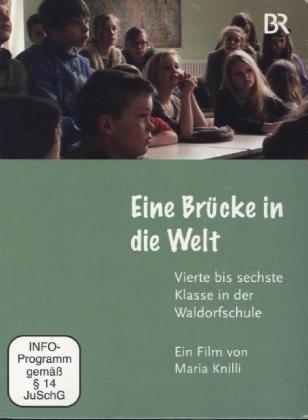 Eine Br&uuml;cke in die Welt - vierte bis sechste Klasse in der Waldorfschule, 1 DVD