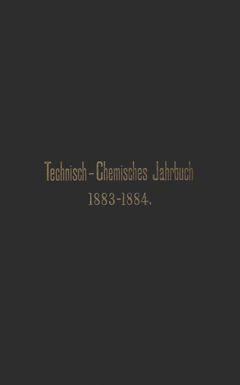 Technisch-Chemisches Jahrbuch 1883&ndash;1884 - Rudolf Biedermann